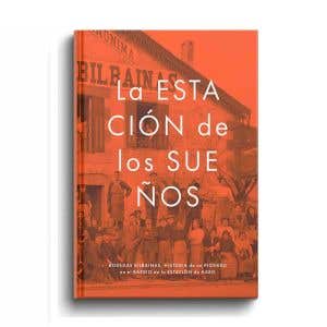 Libro "La estación de los sueños" - Bodegas Bilbaínas